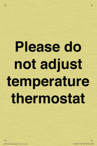 Please do not adjust temperature thermostat